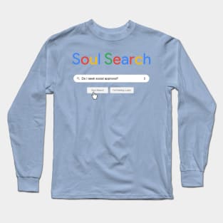 Soul Search Engine Long Sleeve T-Shirt